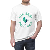 The Best Never Rest T-Shirt