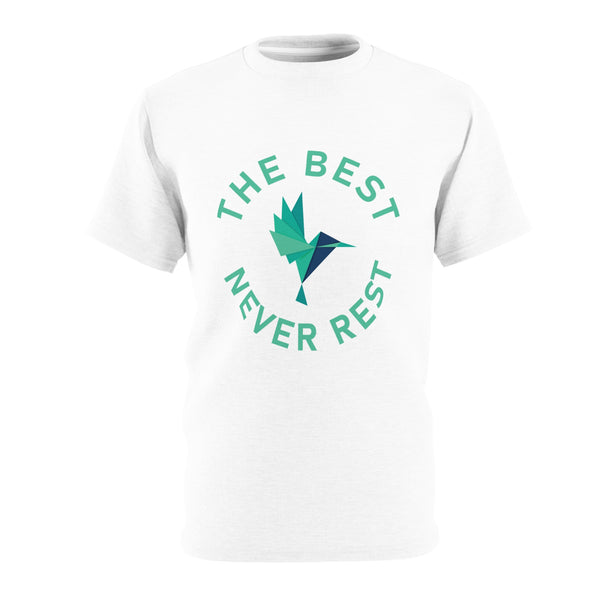 The Best Never Rest T-Shirt